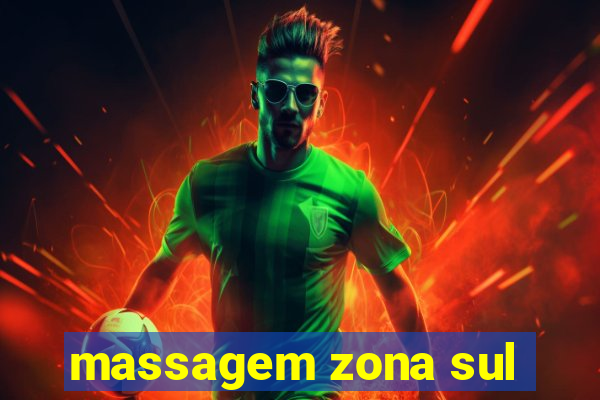 massagem zona sul